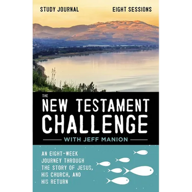 The New Testament Challenge Study Journal: An Eight-Week Journey Through the Story of Jesus, His Church, and His Return