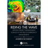 Riding the Wave: Applying Project Management Science in the Field of Emergency Management