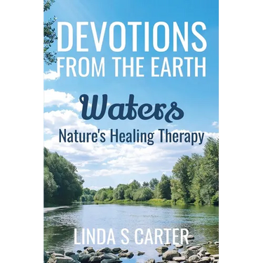 Devotions From The Earth - Waters: Nature's Healing Therapy