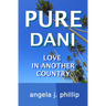 Pure Dani: Love in Another Country