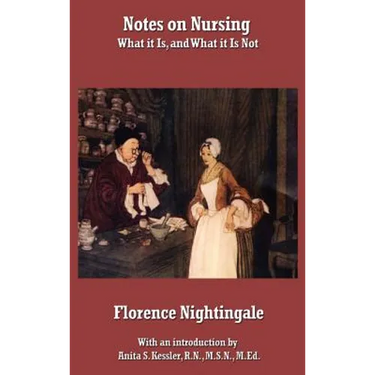 Notes on Nursing: What It Is, and What It Is Not