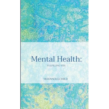 Mental Health: Fulfilling You