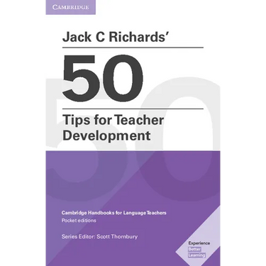 Jack C Richards' 50 Tips for Teacher Development Pocket Editions: Cambridge Handbooks for Language Teachers