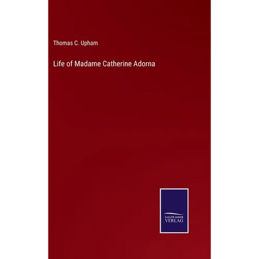 Life of Madame Catherine Adorna