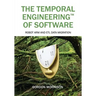 The Temporal Engineering(TM) of Software: Robot Arm and ETL Data Migration