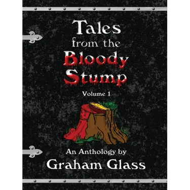 Tales from the Bloody Stump - Volume 1