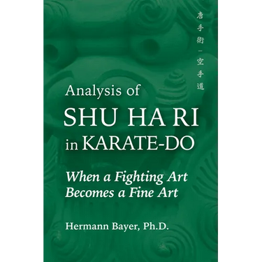 Analysis of Shu Ha Ri in Karate-Do: When a Martial Art Becomes a Fine Art