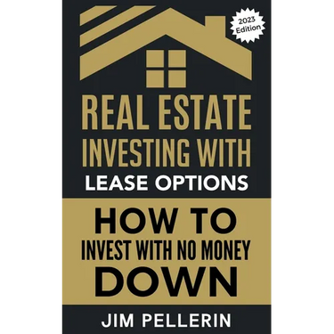 Real Estate Investing with Lease Options - Investing in Real Estate with No Money Down