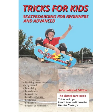 Tricks for Kids: Skateboarding for Beginners and Advanced