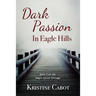 Dark Passion In Eagle Hills