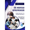 The Nouveau Entrepreneur