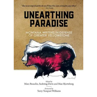 Unearthing Paradise: Montana Writers in Defense of Greater Yellowstone