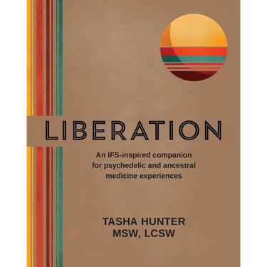 Liberation: An IFS-inspired companion for psychedelic and ancestral medicine experiences