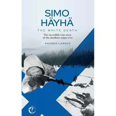 SIMO HÄYHÄ, The White Death: The incredible true story of the deadliest sniper ever
