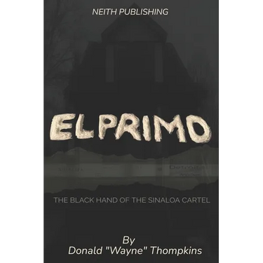 El Primo: The Black Hand of the Sinaloa Cartel