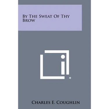 By the Sweat of Thy Brow