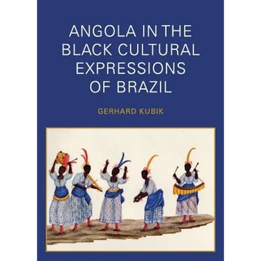 Angola in the Black Cultural Expressions of Brazil