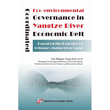Coordinated Eco-environmental Governance in Yangtze River Economic Belt-Based on the Practice of Tributary Jialing River Basin