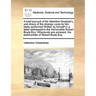 A Brief Account of MR Valentine Greatrak's, and Divers of the Strange Cures by Him Lately Performed Written by Himself in a Letter Addressed to the Ho