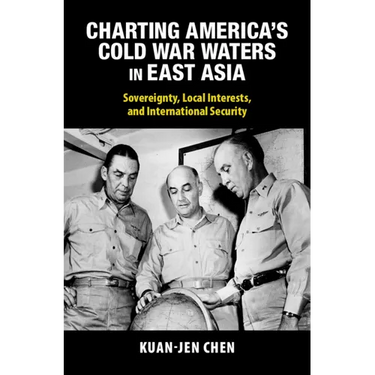 Charting America's Cold War Waters in East Asia