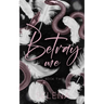 Betray Me