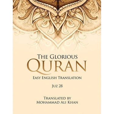 The Glorious Quran: Easy English Translation Juz 28