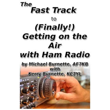 The Fast Track to (Finally!) Getting on the Air With Ham Radio