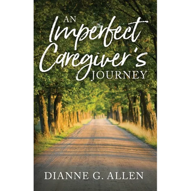 An Imperfect Caregiver's Journey