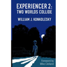 Experiencer 2: Two Worlds Collide