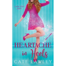Heartache in Heels