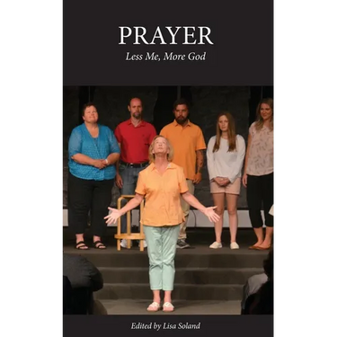 Prayer: Less Me, More God