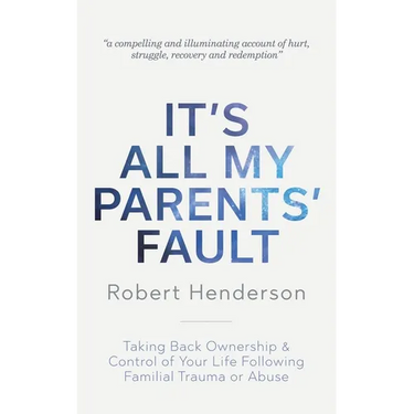 It's All My Parents' Fault