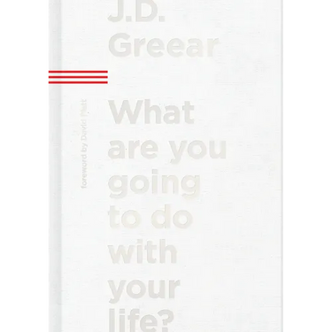 What Are You Going to Do with Your Life?