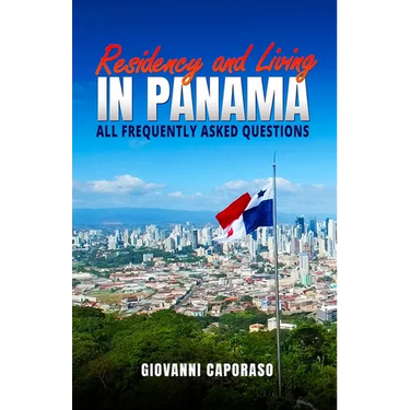 Residence and Living in Panama: All frequently asked questions