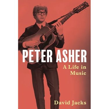 Peter Asher: A Life in Music