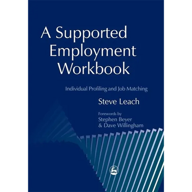 A Supported Employment Workbook: Using Individual Profiling and Job Matching