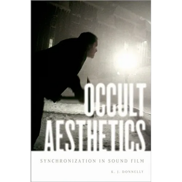 Occult Aesthetics: Synchronization in Sound Film