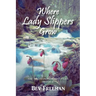 Where Lady Slippers Grow: The Madison McKenzie Files (Book 2)