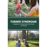 Turner Syndrome: A Beginner's 3-Step Quick Start Guide for Parents