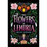 The Flowers of Lemuria