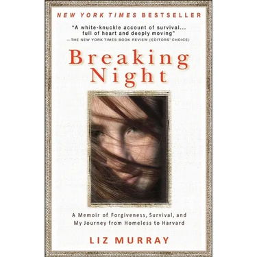 Breaking Night: A Memoir of Forgiveness, Survival, and My Journey from Homeless to Harvard