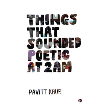 Things That Sounded Poetic At 2 AM