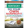 Kentucky Do Your Own Nonprofit: The Only GPS You Need for 501c3 Tax Exempt Approval