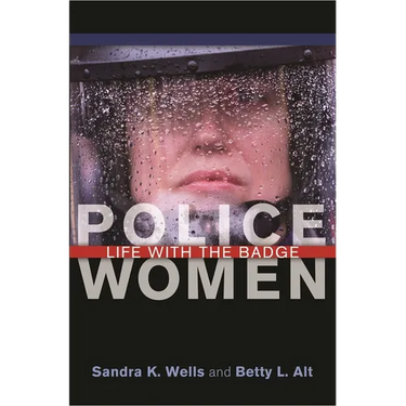 Police Women: Life with the Badge