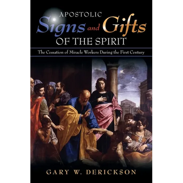 Apostolic Signs and Gifts of the Spirit: The Cessation of Miracle Workers During the First Century