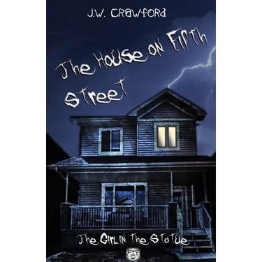 The House on Fifth Street: The Girl in the Statue