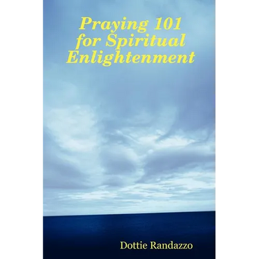 Praying 101 for Spiritual Enlightenment