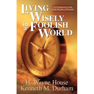 Living Wisely in a Foolish World