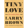 Tiny Love: The Complete Stories