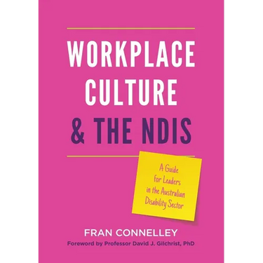 Workplace Culture and the NDIS: A guide for leaders in the Australian disability sector